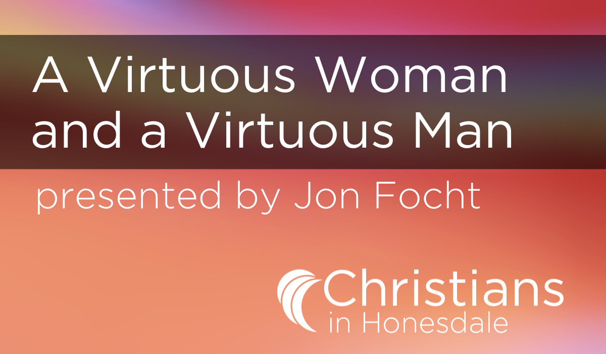 A virtuous woman and a virtuous man.